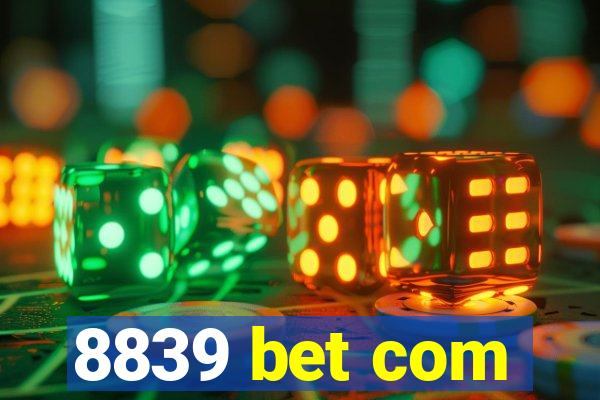 8839 bet com